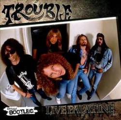 Trouble (USA-1) : Live Palatine 1989